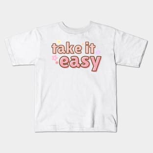 take it easy Kids T-Shirt